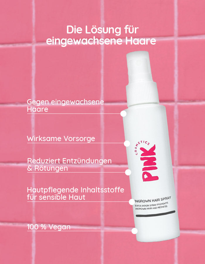 Ingrown Hair Spray - die ideale Lösung gegen eingewachsene Haare